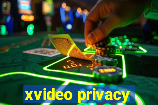 xvideo privacy